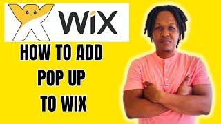 HOW TO ADD POP UP TO WIX WEBSITE 2024