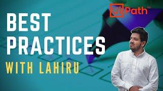 UiPath Best Design Practices (Part 1/2) - with Lahiru Fernando UiPath MVP