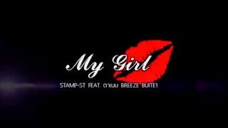 STAMP-ST " My Girl " FEAT. ตาเนม , SOLOIST , BUITE1 [Mixtape]