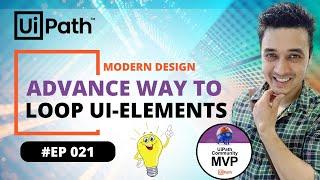 21. Iterate Ui Elements in UiPath Modern Design | For each Ui Element activity in UiPath