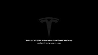 Tesla Q1 2024 Financial Results and Q&A Webcast