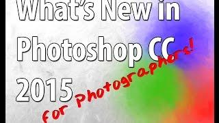 What's New in Photoshop CC 2015 for Photographers!