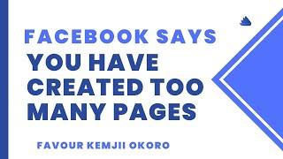 How to Create a Page when Facebook says you have created too many pages recently- Fix & Create Page