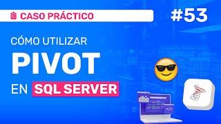 Cómo utilizar PIVOT en SQL SERVER 