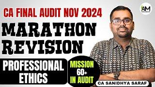 Professional Ethics | CA Final Audit | Marathon Revision for Nov 2024 | CA Sanidhya Saraf