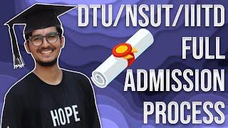 DTU/NSUT/IIITD ADMISSION PROCESS EXPLAINED IN DETAIL | JAC DELHI 2020 COUNSELLING PROCESS/PROCEDURE