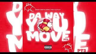 Money Grip Flyerr - Da Way You Move (Pt2) x Tray G & RackRacinPlay