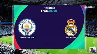 Manchester City vs Real Madrid | eFootball PES 2021 Scoreboard for eFootball PES 2020 Gameplay PC