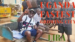 Fastest developing city in Uganda  . Visual facts from LIRA city in Northern Uganda.