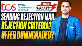 TCS Sending Rejection mail | TCS Rejection Criteria | TCS Downgrade Criteria