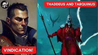 THADDEUS AND TARQUINUS - VINDICATION