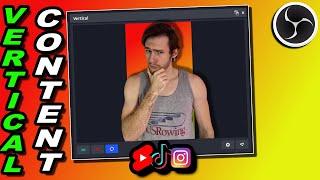 Easy TikToks with the Vertical OBS plugin
