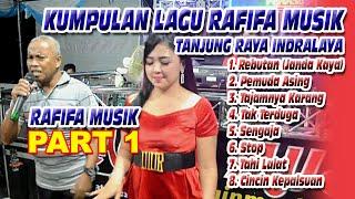 PART 1 KUMPULAN LAGU RAFIFA MUSIK TANJUNG RAYA INDRALAYA - BINTANG TV