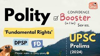  Polity: Fundamental Rights, DPSP|  Confidence BOOSTER