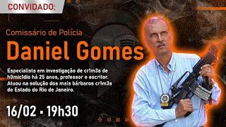 DANIEL GOMES • POLICIAL CIVIL DO RJ • ESPECIALISTA EM INVESTIGAÇÃO DE HOMICÍDIOS #FalaGuerreiro35