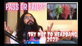 BeardoWeirdo's "TRY NOT TO HEADBANG CHALLENGE | 2021 EDITION" - @bogdanhxc | PASS OR FAIL??!!