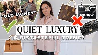 QUIET LUXURY, "OLD MONEY": An Elitist Trend? Let's Discuss!