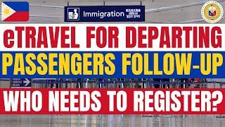 TRAVEL UPDATE: WHO ARE REALLY REQUIRED TO REGISTER WITH eTRAVEL WHEN DEPARTING THE PHILIPPINES?