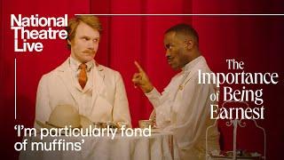 The Importance of Being Earnest | 'I'm particularly fond of muffins' | National Theatre Live