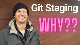 Git Staging - Why do we even need this?