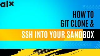 ALX - Git Clone | SSH Into Your Sandbox.