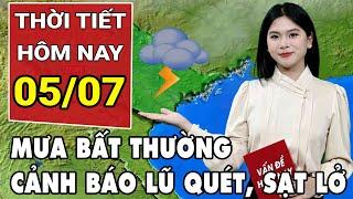 Dự báo thời tiết 5/7: Miền Bắc giảm mưa; cảnh báo lũ quét, sạt lở ở Trung Bộ và Tây Nguyên