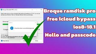 Broque ramdisk free icloud bypass tutorial | supports ios 8-18.1 | Hello & Passcode