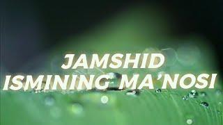 JAMSHID ISMINING MA'NOSI #JAMSHID #ISMINING #MANOLARI #ISIMLAR #MANO #ISMINING #MANOSI #ISIMLAR #ISM