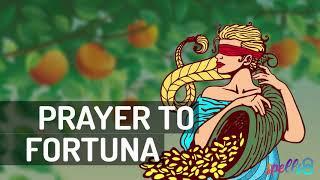 Prayer to Fortuna, Goddess of Good Luck and Fortune (Tyche)