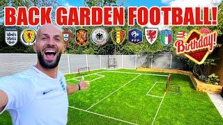 BACK GARDEN FOOTBALL COMPETITION - THE REAL EURO 2020 (BIRTHDAY SPECIAL!)