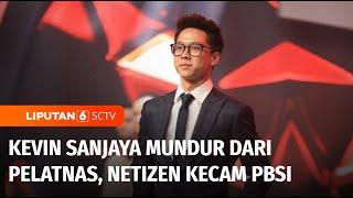 Kevin Sanjaya Mundur dari Pelatnas, Netizen Kecam PBSI | Liputan 6