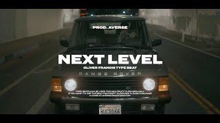 [FREE] Oliver Francis Type Beat - Next Level (prod. Averse)