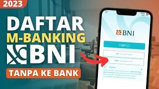 Cara Daftar BNI Mobile Banking Online Tanpa ke Bank