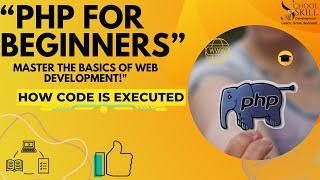 "How PHP Code is Executed: Step-by-Step Guide for Beginners | PHP Execution Process Explained"