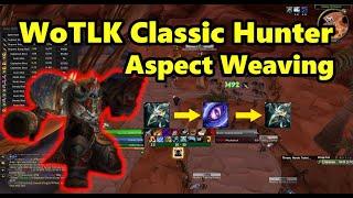 WoTLK Classic | Hunter Aspect Weaving Guide