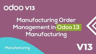 Manufacturing Order Management in Odoo 13