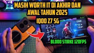 IQOO Z7 5G MASIH WORTH IT BANGET DI AKHIR TAHUN DAN AWAL TAHUN 2025 TEST BLOOD STRIKE 120 FPS