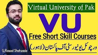 VU | Virtual University of Pakistan | Admissions in Free Short Skill Courses