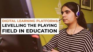 Digital Learning Platforms: Levelling the playing field in education