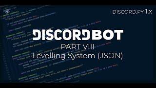 Discord bots with discord.py rewrite | Part 8 - Level System (JSON)