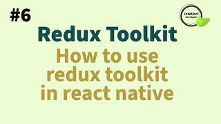 How to use redux toolkit in react native || #reactnative  @Intellect Developer   || Gulsher Khan