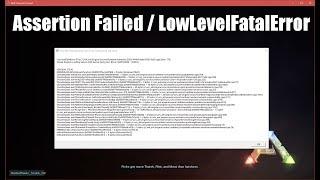 ARK: Assertion Failed / LowLevelFatalError [Fix]