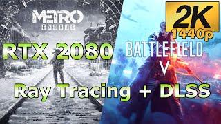 RTX 2080 - Ray Tracing + DLSS on Metro Exodus & Battlefield 5 2K 1440p Ultra Settings