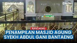 Penampilan Masjid Syech Abdul Gani Bantaeng Usai Direnovasi