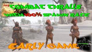 Conan Exiles - EASY to get THRALLS for the EARLY Game - 100% Spawn Rate - Age of War Chapter 3