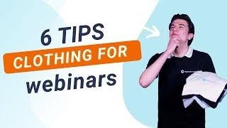 6 Clothing Tips for your Webinars | WebinarGeek