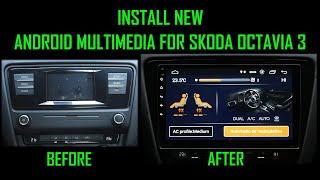 Install 10 inch Android Multimedia for Skoda Octavia 3