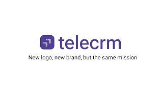 New logo, new brand, but the same mission | Telecrm