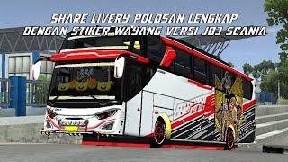 SHARE‼️LIVERY POLOSAN VERSI JB3 SCANIA 