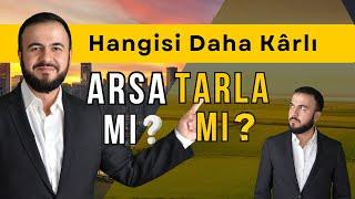 Hangisi Daha İyi?  Arsa mı, Tarla mı? Yatırımcı Hangisinde Daha Çok Kazanıyor?